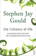 The Richness of Life: A Stephen Jay Gould Reader