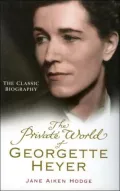Private World of Georgette Heyer