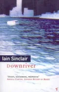 Downriver (or, The vessels of wrath)