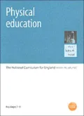 Physical Education: Key Stages 1-4: The National Curriculum for England