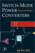 Switch-Mode Power Converters: Design and Analysis