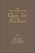 The Concept and Measurement of Quality of Life in the Frail Elderly