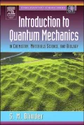 Introduction to Quantum Mechanics: in Chemistry, Materials Science, and Biology