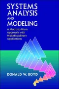 Systems Analysis and Modeling : A Macro-to-Micro Approach with Multidisciplinary Applications