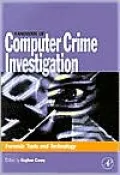 Handbook of Computer Crime Investigation: Forensic Tools and Technology