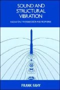 Sound and Structural Vibration : Radiation, Transmission and Response