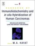 Handbook of Immunohistochemistry and in Situ Hybridization of Human Carcinomas: Molecular Genetics; Lung and Breast Carcinomas, Vol. 1