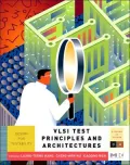 VLSI Test Principles and Architectures: Design for Testability