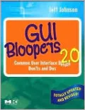 GUI Bloopers 2.0: Common User Interface Design Don'ts and Dos