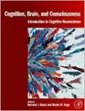 Cognition, Brain, and Consciousness: Introduction to Cognitive Neuroscience