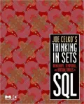 Joe Celko’s Thinking in Sets: Auxiliary, Temporal, and Virtual Tables in SQL