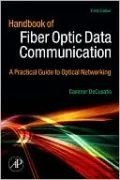 Handbook of Fiber Optic Data Communication: A Practical Guide to Optical Networking