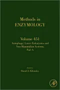 Methods in Enzymology: Autophagy - Lower Eukaryotes and Non-Mammalian Systems: Part A - Volume 451