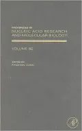 Progress in Nucleic Acid Research and Molecular Biology, Vol. 82