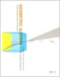 Geometric Algebra for Computer Science (Revised Edition): An Object-Oriented Approach to Geometry