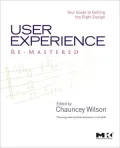 User Experience Re-mastered: A Finely Tuned Guide to Creating the Best Design Every Time