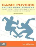 Game Physics Engine Development: How to Build a Robust Commercial-Grade Physics Engine for your Game