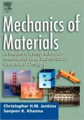 Mechanics of Materials : A Modern Integration of Mechanics and Materials in Structural Design