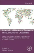 Using Secondary Datasets to Understand Persons with Developmental Disabilities and Their Families