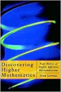 Discovering Higher Mathematics: Four Habits of Highly Effective Mathematicians