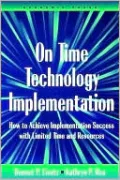 On Time Technology Implementation: How to Achieve Implementation Success with Limited Time and Resources