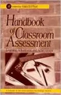 Handbook of Classroom Assessment: Learning, Adjustment, and Achievement