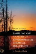 Sampling and Analysis of Environmental Chemical Pollutants, A Complete Guide