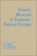 Dynamic Modeling of Transport Process Systems