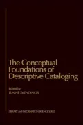 The Conceptual Foundations of Descriptive Cataloging
