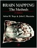 Brain Mapping: The Methods, Second Edition