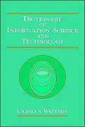 Dictionary of Information Science and Technology