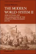 The Modern World-System II Vol. 2: Mercantilism and the Consolidation of the European World-Economy, 1600-1750