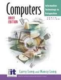 Computers Information Technology in Perspective  Brief Edition
