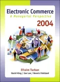 Electronic Commerce 2004: A Managerial Perspective