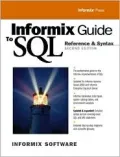 Informix Guide to SQL Reference and Syntax
