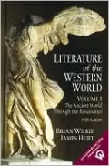 Literature of the Western World, Volume I : The Ancient World Through the Renaissance