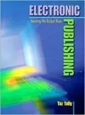 Electronic Publishing: Avoiding the Output Blues