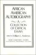 African American Autobiography: A Collection of Critical Essays