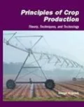 Principles of Crop Production Theory, Techniques, and Technology