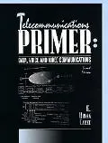 Telecommunications Primer Data, Voice and Video Communications