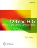 12 Lead ECG for the Acute and Critical Care Providers