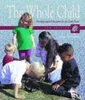 The Whole Child: Developmental Education for the Early Years