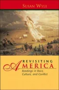 Revisiting America: Readings in Race, Culture, and Conflict