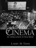 The Soul of Cinema: An Appreciation of Film Music