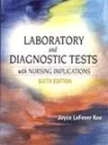 Laboratory and Diagnostic Tests with Nursing Implications