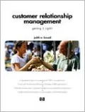 Customer Relationship Magagement: Getting It Right!