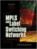 MPLS and Label Switching Networks