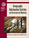Geographic Information Systems and Environmental Modeling