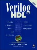 Verilog HDL: A Guide in Digital Design and Synthesis