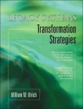 Legacy Systems: Transformation Strategies